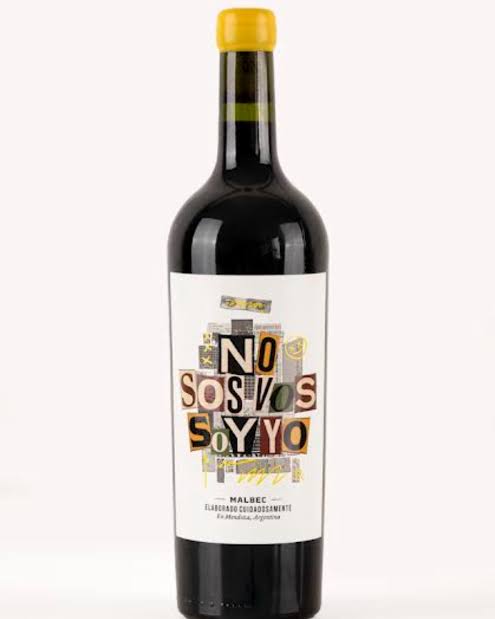 No Sos Vos, Soy Yo Malbec